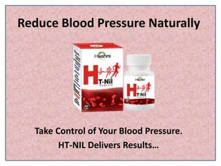 Reduce Blood Pressure Naturally
Take Control of Your Blood Pressure.
HT-NIL Delivers Results…
 