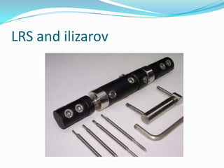LRS and ilizarov
 