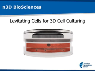 n3D BioSciences


  Levitating Cells for 3D Cell Culturing
 