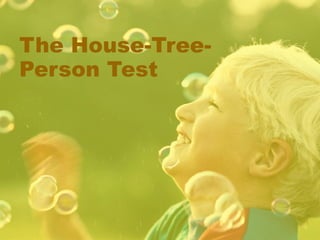 The House-Tree-Person Test 