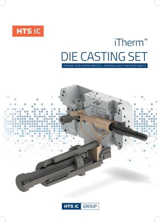 OPTIMIZE YOUR CASTING PROCESS – INCREASE QUALITY AND PROFITABILITY
 