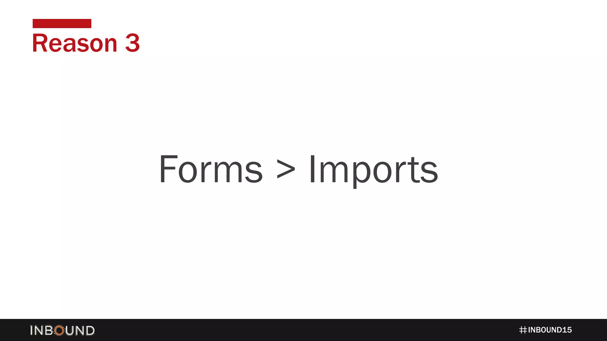 INBOUND15
Reason 3
1424Forms > Imports
 