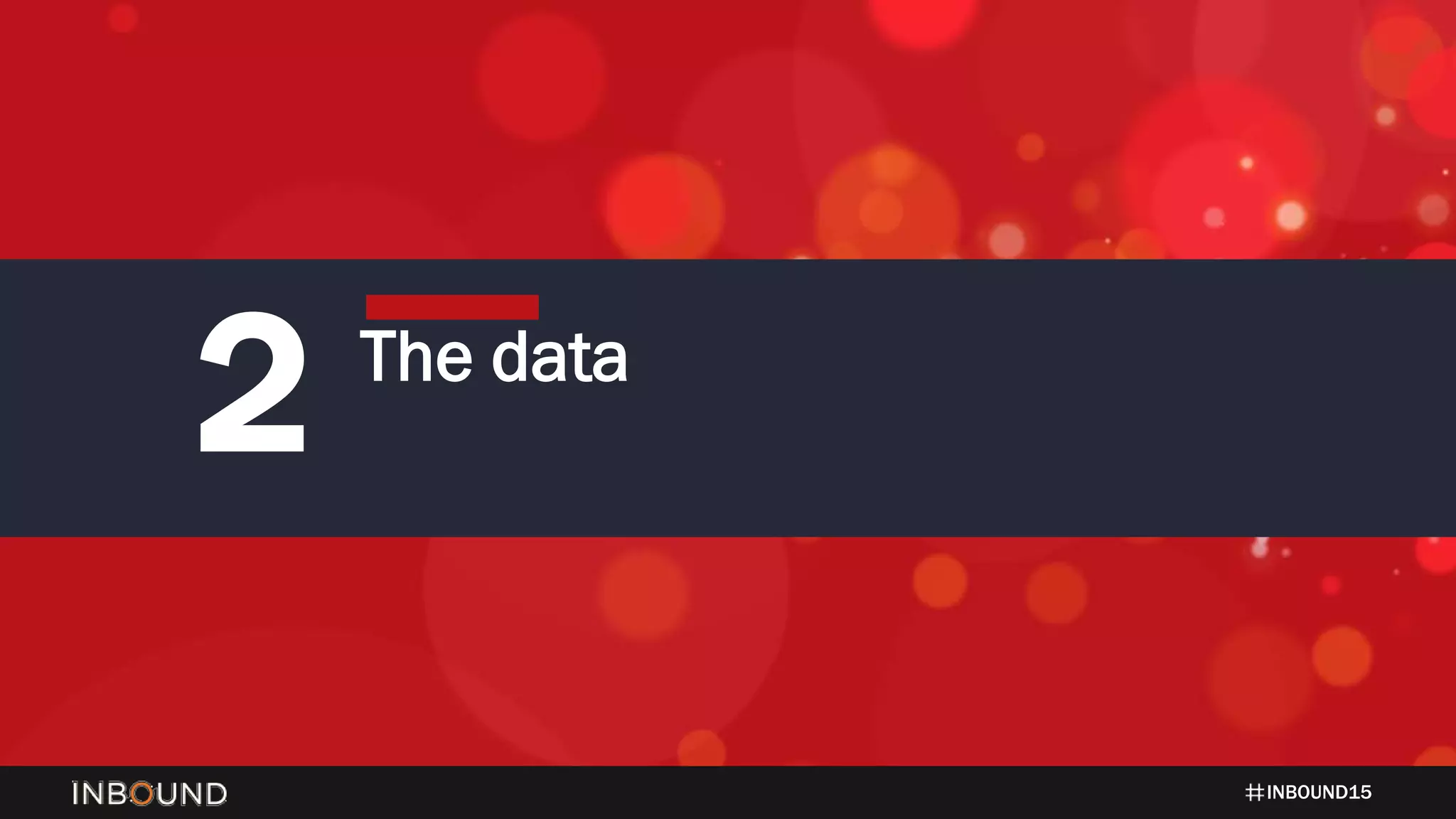 INBOUND15
2 The data
 