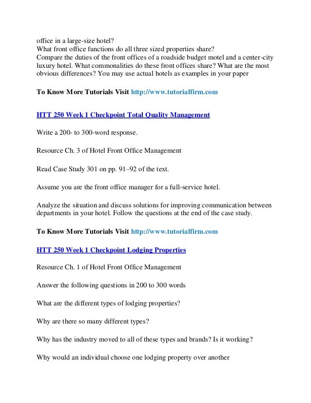 htt 250 hotel front management week1 Easily share your publications and get them in front of issuu's millions of monthly readers title: htt 250 entire course organization chart hotel front office htt 250 week 1 night audit htt 250 week 6 checkpoint: service management program htt 250 week 6 dqs htt 250 week 7. htt 250 hotel front management week1 Easily share your publications and get them in front of issuu's millions of monthly readers title: htt 250 entire course organization chart hotel front office htt 250 week 1 night audit htt 250 week 6 checkpoint: service management program htt 250 week 6 dqs htt 250 week 7.