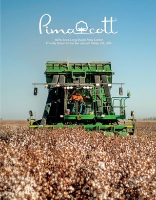 100% Extra-Long Staple Pima Cotton
Proudly Grown in the San Joaquin Valley, CA, USA
 
