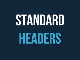 Standard 
Headers 
 