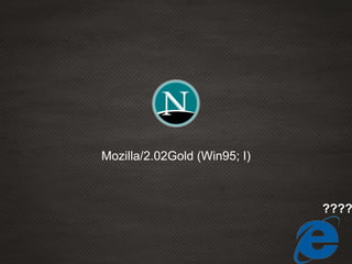 Mozilla/2.02Gold (Win95; I)
????
 