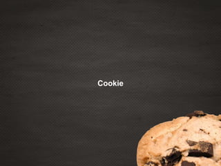 Cookie
 