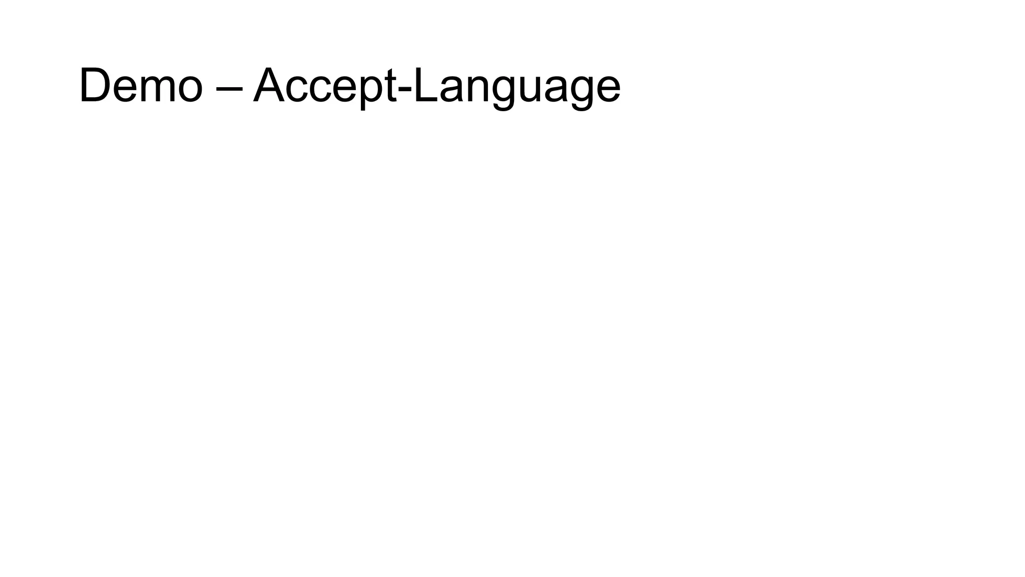Demo – Accept-Language
 
