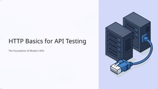 HTTP (HyperText Transfer Protocol)Basics for API Testing | PPTX