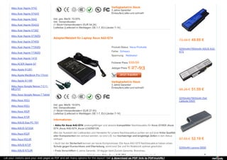 Akku Acer Aspire 5742
Akku Acer Aspire 5742G
Akku Acer Aspire 5542
Akku Acer Aspire 5542G
Akku Acer Aspire 5738Z
Akku Acer Aspire 5738ZG
Akku Acer Aspire 5740G
Akku Acer Aspire 7730ZG
Akku Acer Aspire 7736ZG
Akku Acer Aspire 1410
Akku ACER Aspire S7
Akku Apple A1281
Akku Apple MacBook Pro 17inch
Akku Apple A1189
Akku Asus Google Nexus 7 C11-
ME370T
Akku Asus Google Nexus 7 Tablet
Akku Asus X52J
Akku Asus K52J
Akku Asus X52F
Akku Asus X72F
Akku ASUS Eee PC T91
Akku ASUS G72GX
Akku Asus K52F
Akku Asus K52JR
Akku ASUS K72F
Akku ASUS K72JR
Verfügbarkeit:In Stock
3 Jahre Garantie!
EinkaufenLiefer-und schnell!
Inkl. ges. MwSt. 19.00%
Inkl. Versandkosten
(1 Stück+Versandkosten= EUR 54.24)
Lieferbar (Lieferzeit in Werktagen: DE 1-7, EU-Länder 7-14)
Produkt Status: Neue Produkte
Farbe: Schwarz
Spannung: Netzkabel
Früherer Preis: €35.59
Jetziger Preis: € 27.93
Verfügbarkeit:In Stock
3 Jahre Garantie!
EinkaufenLiefer-und schnell!
Inkl. ges. MwSt. 19.00%
Inkl. Versandkosten
(1 Stück+Versandkosten= EUR 27.93)
Lieferbar (Lieferzeit in Werktagen: DE 1-7, EU-Länder 7-14)
Adapter/Netzteil für Laptop Asus A42-G74
Informationen
Akku für Asus A42-G74 Leistungsfähiger und absolut kompatibler Nachbauakku für Asus G74SX ,Asus
G74 ,Asus A42-G74 ,Asus LC42SD128.
Bei der Auswahl der Lieferanten und Hersteller für unsere Nachbauakkus achten wir auf eine Hohe Qualität
aller Komponenten die verbaut werden, so sind z.B. nur hochwertige und langlebige Zellen in den Akkus
verbaut.
Auch bei der Sicherheit kennen wir keine Kompromisse: Die Asus A42-G74 Nachbauakkus haben einen
Schutz gegen Kurzschluss und Überladung, somit sind Sie und Ihr Notebook optimal geschützt.
Freie Verschiffen+3 Jahre Garantie, 30-tägige Geld-Zurück-Garantie, Brandneu.
Geringere Kosten, wenn sie OEM Laptop Akku Asus A42-G74 und Netzteile im Vergleich.
72.04 € 49.89 €
5200mAh/7800mAh ASUS A32-
K72
68.26 € 51.59 €
5200mAh/7800mAh Dell
Latitude D820
67.55 € 52.19 €
5200mAh Lenovo G550
Let your visitors save your web pages as PDF and set many options for the layout! Get a download as PDF link to PDFmyURL!
 