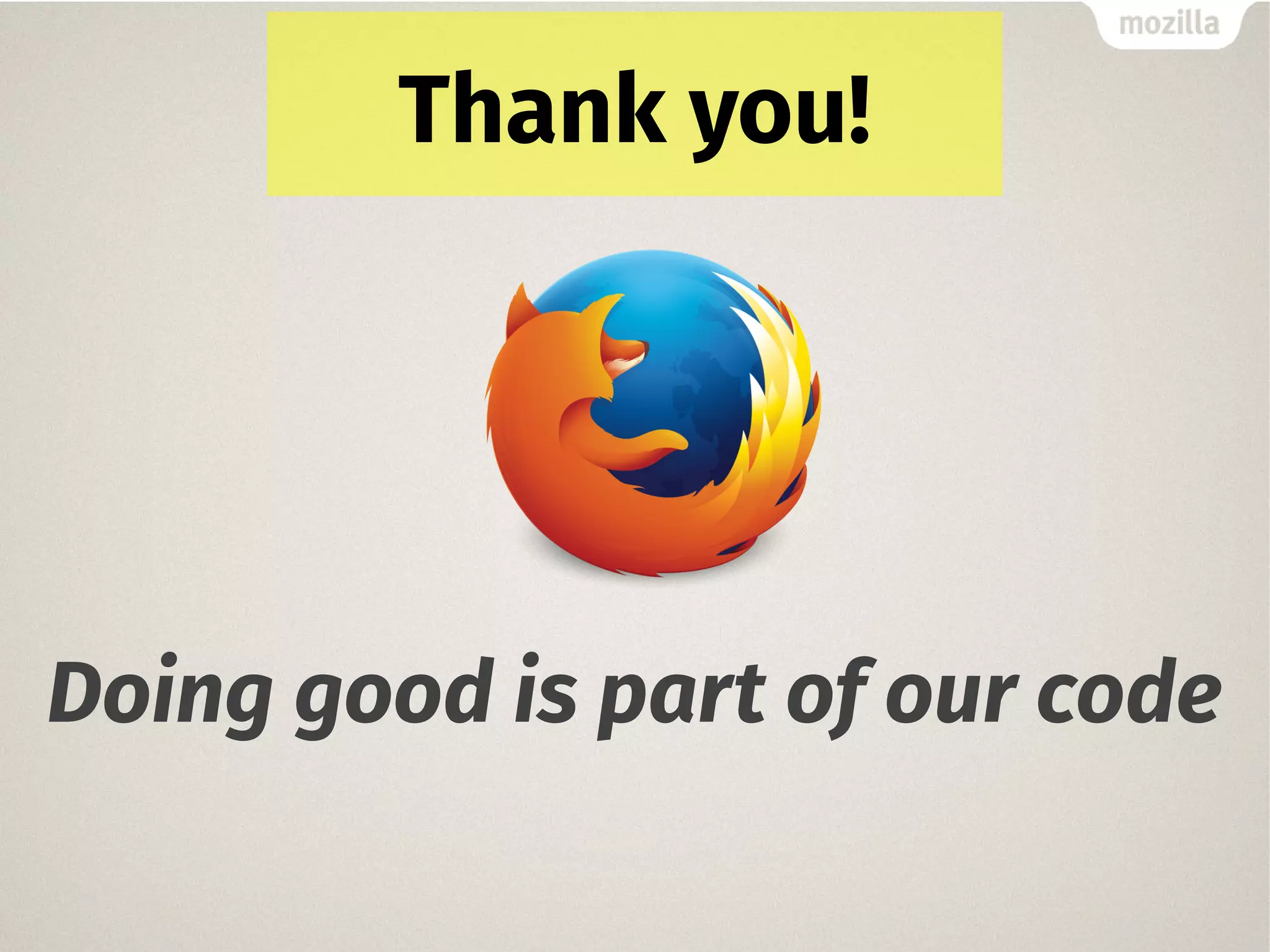 Doing good is part of our code
Thank you!
 