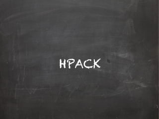 HPACK
 