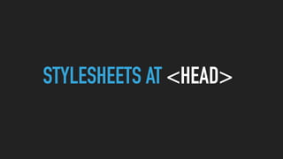 STYLESHEETS AT <HEAD>
 