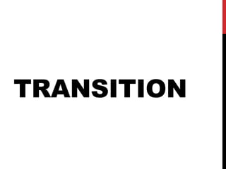 TRANSITION
 
