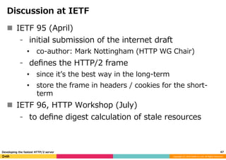 Copyright	(C)	2016	DeNA	Co.,Ltd.	All	Rights	Reserved.	
Discussion at IETF
n  IETF 95 (April)
⁃  initial submission of the ...