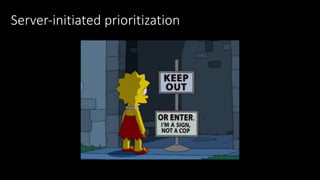 Server-initiated prioritization
 