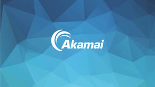 ©2018 AKAMAI | FASTER FORWARDTM
 