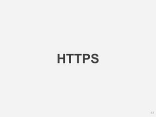 HTTPS
53
 