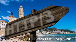 Full Stack Fest – Sep 6, 2019
 