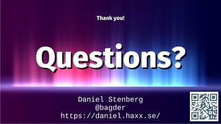 Daniel Stenberg
@bagder
https://daniel.haxx.se/
Thank you!Thank you!
Questions?Questions?
 