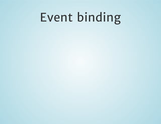 Event binding

 