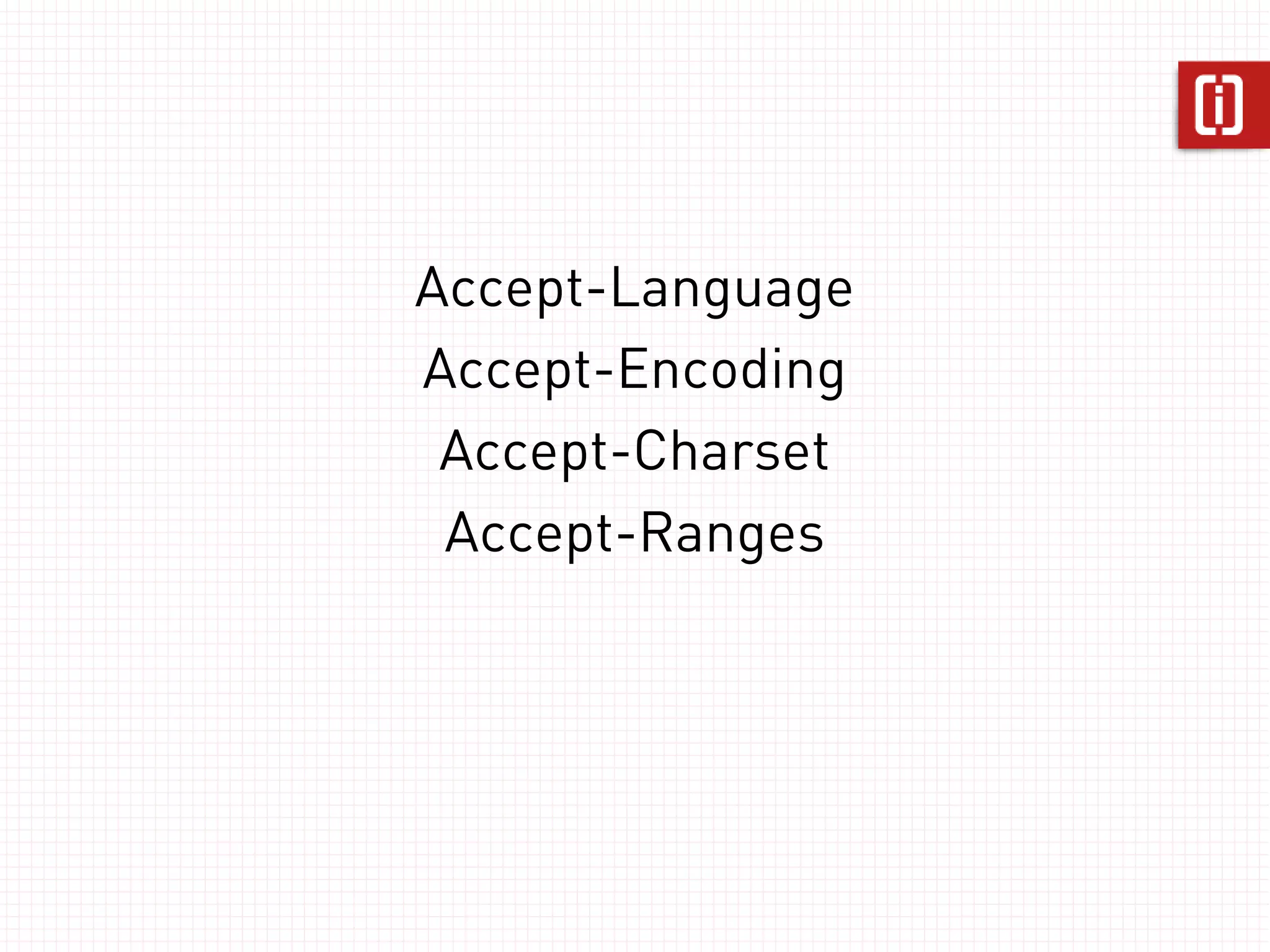 Accept Headers 
Little weird... 
 