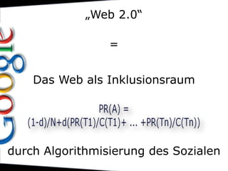 „Web 2.0“,[object Object],= ,[object Object],Inklusion,[object Object],Bedienbarkeit,[object Object]