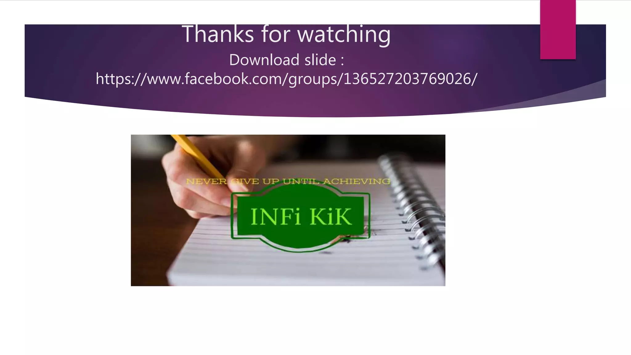 Thanks for watching
Download slide :
https://www.facebook.com/groups/136527203769026/
 