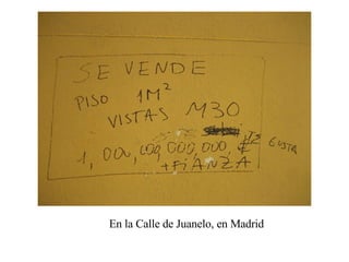 En la Calle de Juanelo, en Madrid  