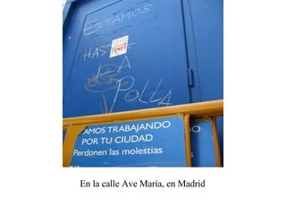 En la calle Ave María, en Madrid  