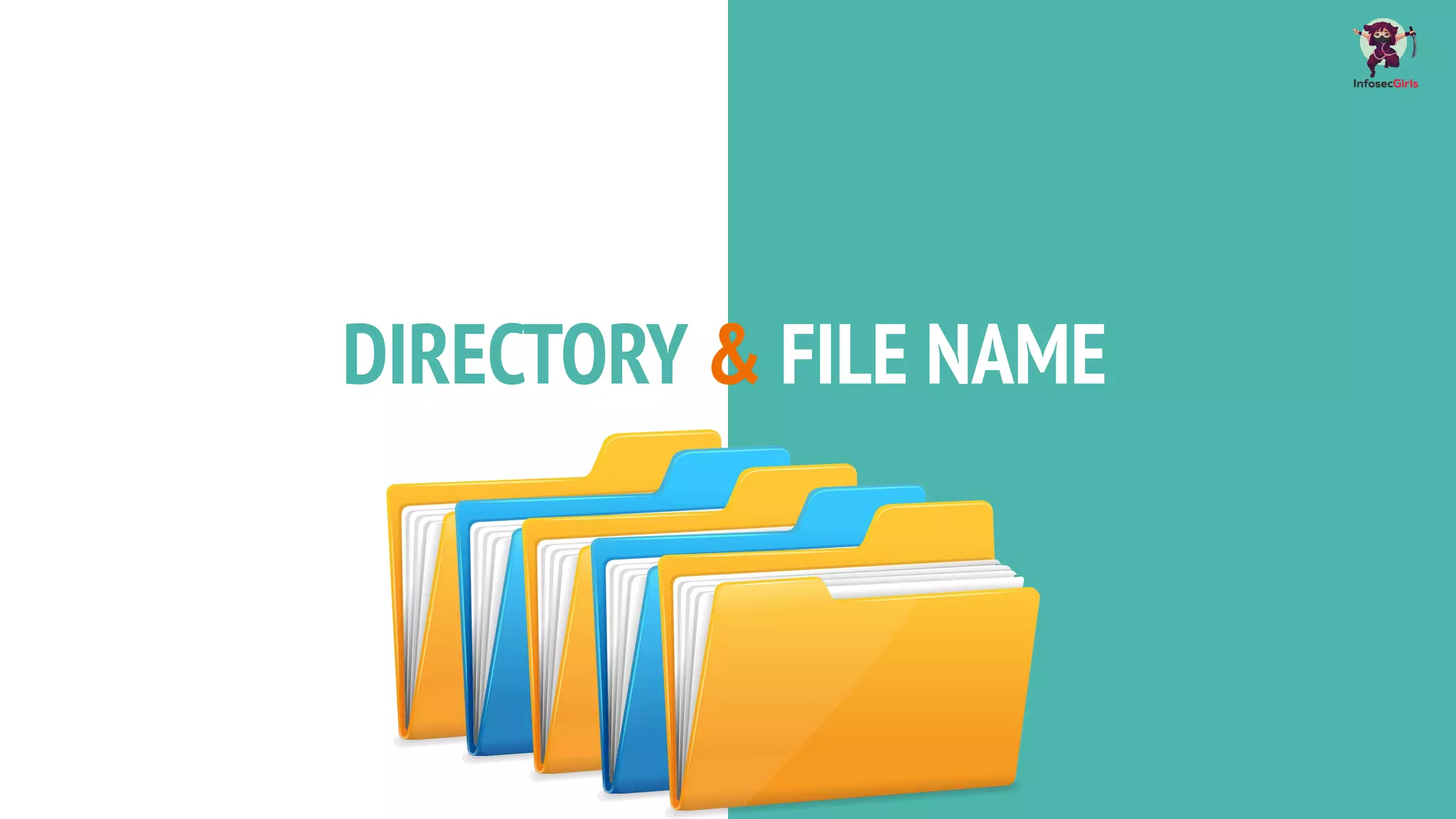 DIRECTORY & FILE NAME
 