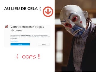 AU LIEU DE CELA :(
:( OOPS !!!
 