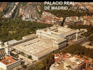 PALACIO REAL
DE MADRID 1738 -1755
 