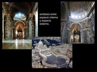 antítesis entre
espacio interno
y espacio
externo.
 