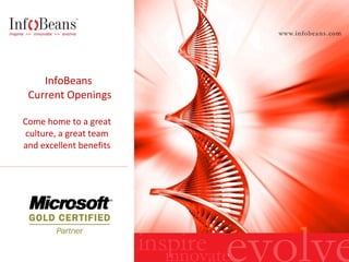 InfoBeans  Current Openings Come home to a great culture, a great team and excellent benefits 