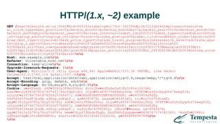 HTTP/(1.x, ~2) example
GET /searchresults.en-us.html?aid=304142&label=gen173nr-342396dbc1b331fab24&tmpl=searchresults&
ac_click_type=b&ac_position=0&checkin_month=3&checkin_monthday=7&checkin_year=2019&checkout_month=3&c
heckout_monthday=10&checkout_year=2019&class_interval=1&dest_id=20015107&dest_type=city&dtdisc=0&from
_sf=1&group_adults=1&group_children=0&inac=0&index_postcard=0&label_click=undef&no_rooms=1&postcard=0
&raw_dest_type=city&room1=A&sb_price_type=total&sb_travel_purpose=business&search_selected=1&shw_apar
th=1&slp_r_match=0&src=index&srpvid=e0267a2be8ef0020&ss=Pasadena%2C%20California%2C
%20USA&ss_all=0&ss_raw=pasadena&ssb=empty&sshis=0&nflt=hotelfacility%3D107%3Bmealplan%3D1%3Bpri
%3D4%3Bpri%3D3%3Bclass%3D4%3Bclass%3D5%3Bpopular_activities%3D55%3Bhr_24%3D8%3Btdb%3D3%3Breview_score
%3D70%3Broomfacility%3D75%3B&rsf=rn
Host: www.example.comrn
Referer: vulnerable.host.netrn
Connection: keep-alivern
Upgrade-Insecure-Requests: 1rn
User-Agent: Mozilla/5.0 (X11; Linux x86_64) AppleWebKit/537.36 (KHTML, like Gecko)
Chrome/52.0.2743.116 Safari/537.36rn
Accept: text/html,application/xhtml+xml,application/xml;q=0.9,image/webp,*/*;q=0.8rn
Accept-Encoding: gzip, deflate, sdchrn
Accept-Language: en-US,en;q=0.8,ru;q=0.6rn
Cookie: a=sdfasd; sdf=3242u389erfhhs; djcnjhe=sdfsdafsdjfb324te1267dd;
sdaf=mo2u8943478t67437461746rfdgfcdc; ityu=9u489573484duifhd; GTYFT=nsdjhcbyq3te76ewgfcZ;
uityut=23Y746756247856425784657; GA=URHUFVHHVSDNFDHGYSDGF; a=%45345%dfdfg
%4656%4534sdfjhsdb.sdfsg.sdfgsf.; aa=4583478; aaaaa=34435345; rrr=iy7t67t6tsdf;
ggg=234i5y24785y78ry534785; sdf=3242u389erfhhs; ityu=9u489573484duifhd; GTYFT=nsdjhcbyq3te76ewgfcZ;
uityut=23Y746756247856425784657; GA=URHUFVHHVSDNFDHGYSDGF; a=%45345%dfdfg
%4656%4534sdfjhsdb.sdfsg.sdfgsf.; nsdjhfb=4358345y; jkbsdff=aaaa; aa=4583478;
ggg=234i5y24785y78ry534785; mmm=23uy47fbhdsfbgh; bsdfhbhfgdqqwew=883476757%345345; jksdfb=2348y;
ndfsgsfdg=235trHHVGHFGC; erertrt=3242342343423324234; g=888888888788rn
rn
 