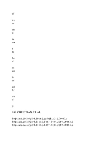 al
us
er
an
d
is
no
t
to
be
di
ss
em
in
at
ed
br
oa
dl
y.
188 CHRISTIAN ET AL.
http://dx.doi.org/10.1016/j.eatbeh.2012.09.002
http://dx.doi.org/10.1111/j.1467-6494.2007.00485.x
http://dx.doi.org/10.1111/j.1467-6494.2007.00485.x
 