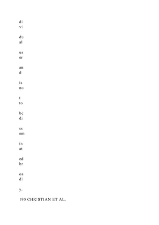 di
vi
du
al
us
er
an
d
is
no
t
to
be
di
ss
em
in
at
ed
br
oa
dl
y.
190 CHRISTIAN ET AL.
 