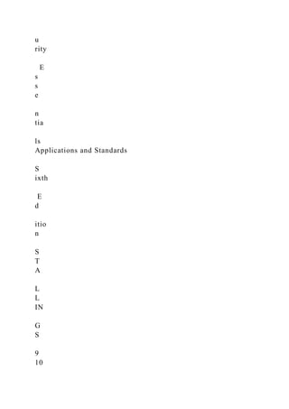 u
rity
E
s
s
e
n
tia
ls
Applications and Standards
S
ixth
E
d
itio
n
S
T
A
L
L
IN
G
S
9
10
 