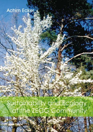 Achim Ecker




                         5,00




Sustainability and Ecology
 at the ZEGG Community
 