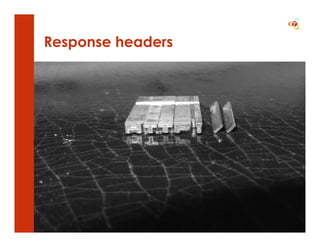 Response headers
 