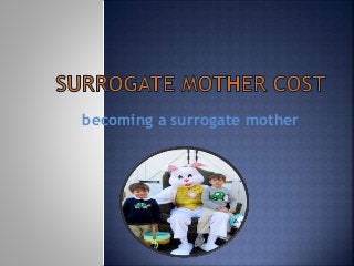 becoming a surrogate mother
 