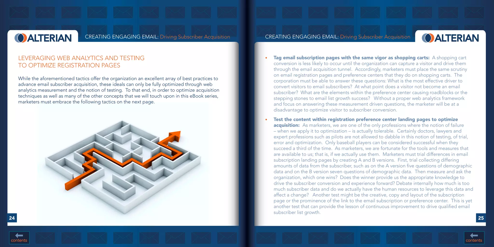 CREATING ENGAGING EMAIL: Driving Subscriber Acquisition            CREATING ENGAGING EMAIL: Driving Subscriber Acquisition



     LEVERAGING WEB ANALYTICS AND TESTING                                                              •	   Tag	email	subscription	pages	with	the	same	vigor	as	shopping	carts: A shopping cart
     TO OPTIMIZE REGISTRATION PAGES                                                                         conversion is less likely to occur until the organization can capture a visitor and drive them
                                                                                                            through the email acquisition tunnel. Accordingly, marketers must place the same scrutiny
                                                                                                            on email registration pages and preference centers that they do on shopping carts. The
     While the aforementioned tactics offer the organization an excellent array of best practices to        corporation must be able to answer these questions: What is the most effective driver to
     advance email subscriber acquisition, these ideals can only be fully optimized through web             convert visitors to email subscribers? At what point does a visitor not become an email
     analytics measurement and the notion of testing. To that end, in order to optimize acquisition         subscriber? What are the elements within the preference center causing roadblocks or the
     techniques as well as many of the other concepts that we will touch upon in this eBook series,         stepping stones to email list growth success? Without a proper web analytics framework
     marketers must embrace the following tactics on the next page.                                         and focus on answering these measurement driven questions, the marketer will be at a
                                                                                                            disadvantage to optimize visitor to subscriber conversion.
                                                                                                       •	   Test	the	content	within	registration	preference	center	landing	pages	to	optimize	
                                                                                                            acquisition:		As marketers, we are one of the only professions where the notion of failure
                                                                                                            – when we apply it to optimization – is actually tolerable. Certainly doctors, lawyers and
                                                                                                            expert professions such as pilots are not allowed to dabble in this notion of testing, of trial,
                                                                                                            error and optimization. Only baseball players can be considered successful when they
                                                                                                            succeed a third of the time. As marketers, we are fortunate for the tools and measures that
                                                                                                            are available to us; that is, if we actually use them. Marketers must trial differences in email
                                                                                                            subscription landing pages by creating A and B versions. First, trial collecting differing
                                                                                                            amounts of data from the subscriber, such as on the A version five questions of demographic
                                                                                                            data and on the B version seven questions of demographic data. Then measure and ask the
                                                                                                            organization, which one wins? Does the winner provide us the appropriate knowledge to
                                                                                                            drive the subscriber conversion and experience forward? Debate internally how much is too
                                                                                                            much subscriber data and do we actually have the human resources to leverage this data and
                                                                                                            affect a change? Another test might be the creative, copy and layout of the subscription
                                                                                                            page or the prominence of the link to the email subscription or preference center. This is yet
                                                                                                            another test that can provide the lesson of continuous improvement to drive qualified email
                                                                                                            subscriber list growth.
24                                                                                                                                                                                                             25



contents                                                                                                                                                                                                 contents
 