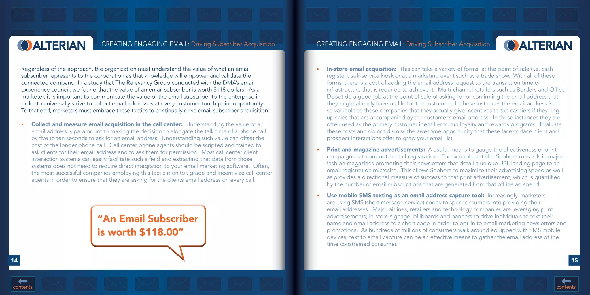 CREATING ENGAGING EMAIL: Driving Subscriber Acquisition                CREATING ENGAGING EMAIL: Driving Subscriber Acquisition


     Regardless of the approach, the organization must understand the value of what an email                •	   In-store	email	acquisition: This can take a variety of forms, at the point of sale (i.e. cash
     subscriber represents to the corporation as that knowledge will empower and validate the                    register), self-service kiosk or at a marketing event such as a trade show. With all of these
     connected company. In a study that The Relevancy Group conducted with the DMA’s email                       forms, there is a cost of adding the email address request to the transaction time or
     experience council, we found that the value of an email subscriber is worth $118 dollars. As a              infrastructure that is required to achieve it. Multi-channel retailers such as Borders and Office
     marketer, it is important to communicate the value of the email subscriber to the enterprise in             Depot do a good job at the point of sale of asking for or confirming the email address that
     order to universally strive to collect email addresses at every customer touch point opportunity.           they might already have on file for the customer. In these instances the email address is
     To that end, marketers must embrace these tactics to continually drive email subscriber acquisition:        so valuable to these companies that they actually give incentives to the cashiers if they ring
                                                                                                                 up sales that are accompanied by the customer’s email address. In these instances they are
     •	   Collect	and	measure	email	acquisition	in	the	call	center:		Understanding the value of an               often used as the primary customer identifier to run loyalty and rewards programs. Evaluate
          email address is paramount to making the decision to elongate the talk time of a phone call            these costs and do not dismiss the awesome opportunity that these face-to-face client and
          by five to ten seconds to ask for an email address. Understanding such value can offset the            prospect interactions offer to grow your email list.
          cost of the longer phone call. Call center phone agents should be scripted and trained to
          ask clients for their email address and to ask them for permission. Most call center client       •	   Print	and	magazine	advertisements: A useful means to gauge the effectiveness of print
          interaction systems can easily facilitate such a field and extracting that data from those             campaigns is to promote email registration. For example, retailer Sephora runs ads in major
          systems does not need to require direct integration to your email marketing software. Often,           fashion magazines promoting their newsletters that detail a unique URL landing page to an
          the most successful companies employing this tactic monitor, grade and incentivize call center         email registration microsite. This allows Sephora to maximize their advertising spend as well
          agents in order to ensure that they are asking for the clients email address on every call.            as provides a directional measure of success to that print advertisement, which is quantified
                                                                                                                 by the number of email subscriptions that are generated from that offline ad spend.
                                                                                                            •	   Use	mobile	SMS	texting	as	an	email	address	capture	tool:	 Increasingly, marketers
                                                                                                                 are using SMS (short message service) codes to spur consumers into providing their
                                                                                                                 email addresses. Major airlines, retailers and technology companies are leveraging print
                                   “An	Email	Subscriber	                                                         advertisements, in-store signage, billboards and banners to drive individuals to text their
                                                                                                                 name and email address to a short code in order to opt-in to email marketing newsletters and
                                   is	worth	$118.00”                                                             promotions. As hundreds of millions of consumers walk around equipped with SMS mobile
                                                                                                                 devices, text to email capture can be an effective means to gather the email address of the
                                                                                                                 time constrained consumer.

14                                                                                                                                                                                                                   15



contents                                                                                                                                                                                                      contents
 