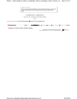 Stihovi – stihovi ljubavni, stihovi za rodjendan, stihovi za prijatelje, stihovi za bozic, sti... Page 12 of 12



                                          Kategorija: Tužni stihovi

                                          ljubavi sve mi je pusto bez tebe;bila sam uvek tvoja devojcica mala,u srcu cuvaj sve
                                                                                                                                                      €
                                          sto sam ti dala .bila sam uvek tvoja devojcica mala za svu tvoju ljubav zauvek
                                          hvala..



                                                       << Predho dna st rana            Sledeća stran a >>

                                                Strana 10 od 160 | Resultat 361 do 400 od 6397 pronadjenih

                                                                                20191


Izaberi plyer za slusanje radija::   Winamp     Windows Media         Real Player   Quck Time       Flash Player




                                                          Traži                                          Mp3 Noviteti      FB VIP's      Chat      Oglasi            Vesti      Live Sound



      Desetka.com           Kontakt |   Support |   Reklame / Marketing
                                                                                                          Copyright by intercom network ag. Sva prava zadrzana
                                                                                                Kontakt: info@inetwork.ch | +41 76 33 44 77 2 (Marketing, Support)




http://www.radiopink.ch/page.php?cmd=stihovi&_p=10                                                                                                                           6/23/2010
 