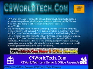 [object Object],[object Object],[object Object],[object Object],HOME C9WorldTech.Com Copyright 2007 ALL Right Reserve. 