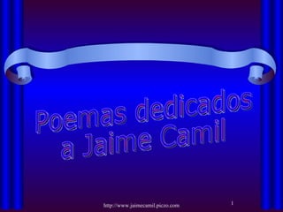 Poemas dedicados a Jaime Camil 