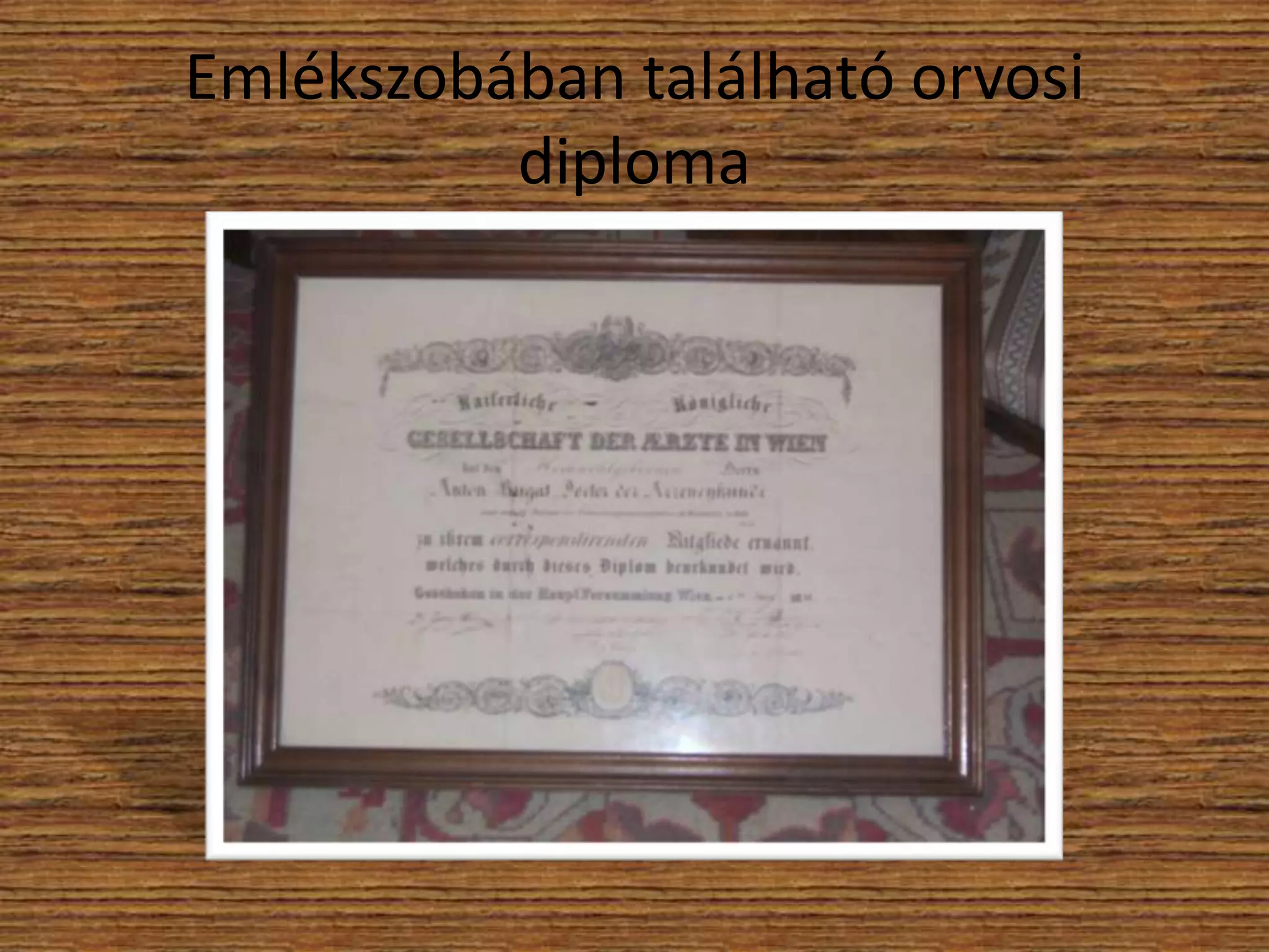 Emlékszobában található orvosi
diploma

 